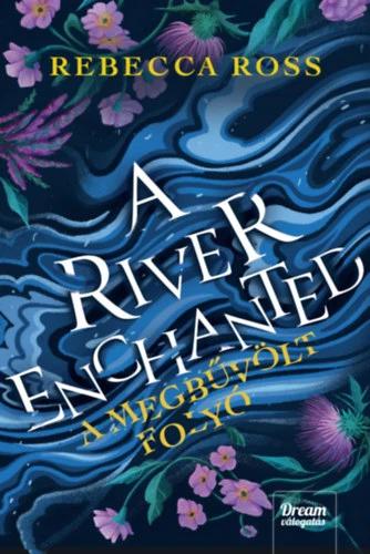 A River Enchanted - A megbűvölt folyó - Éldekorált