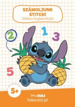 Számoljunk, Stitch! - Játékos foglalkoztató - Disney Suli Számolni jó!