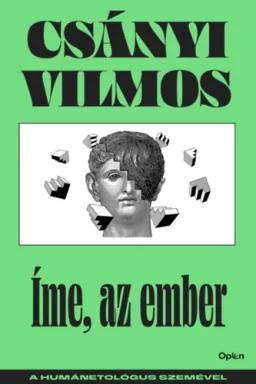 Íme, az ember - A humánetológus szemével