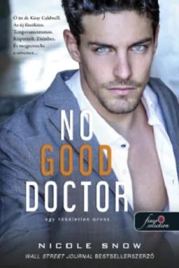 No Good Doctor - Egy tökéletlen orvos - Heart's Edge hősei 2.