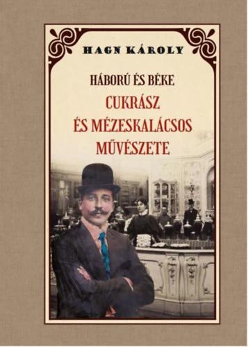 Háború és béke - Cukrász és mézeskalácsos művészete
