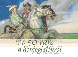 50 rajz a honfoglalókról