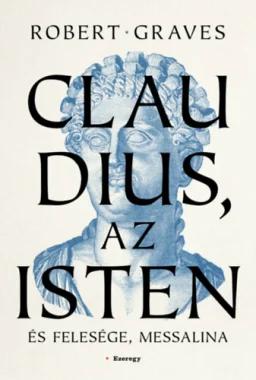 Claudius, az isten és felesége, Messalina