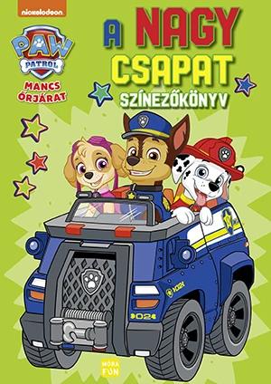 Mancs Őrjárat.  A nagy csapat. Színezőkönyv