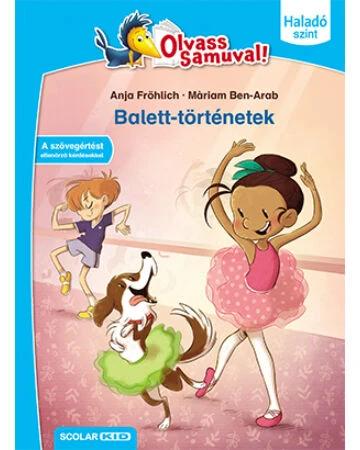 Balett-történetek (Olvass Samuval!)