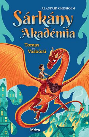 Tomas és Vasbőrű - Sárkány Akadémia soroza