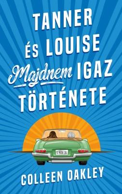 Tanner és Louise majdnem igaz története