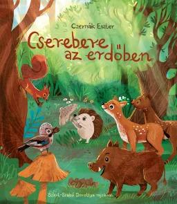 Cserebere az erdőben